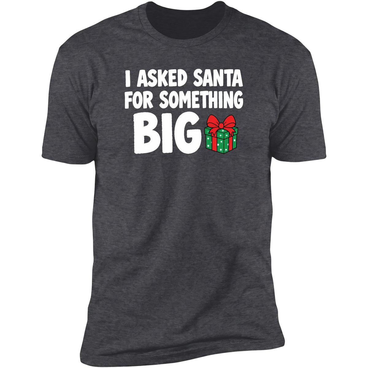 asked-santa-something-big dark-heather swatch