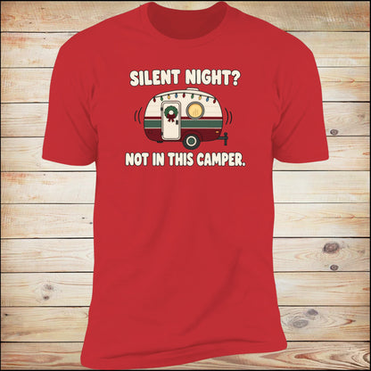 Silent Night? Not In This Camper. tee in Red