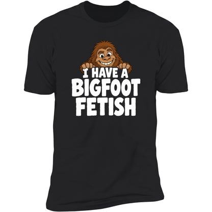 I Have A Bigfoot Fetish tee, Black