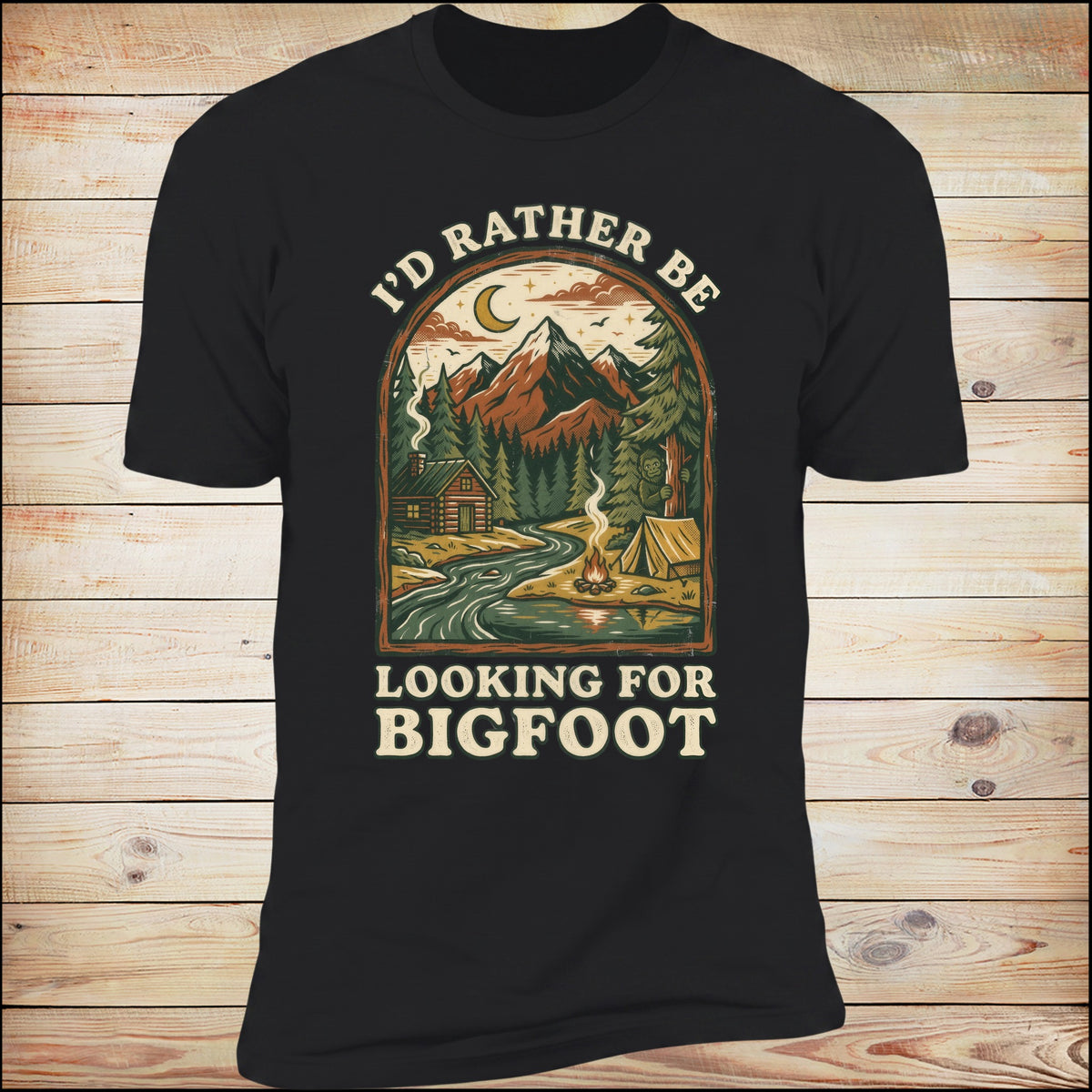 I'd Rather Be Looking For Bigfoot tee