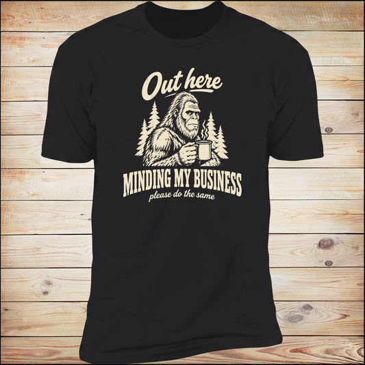 Out Here Minding My Business tee