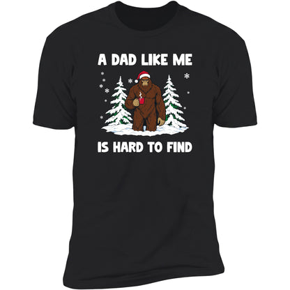 A Dad Like Me Is Hard To Find tee in Black