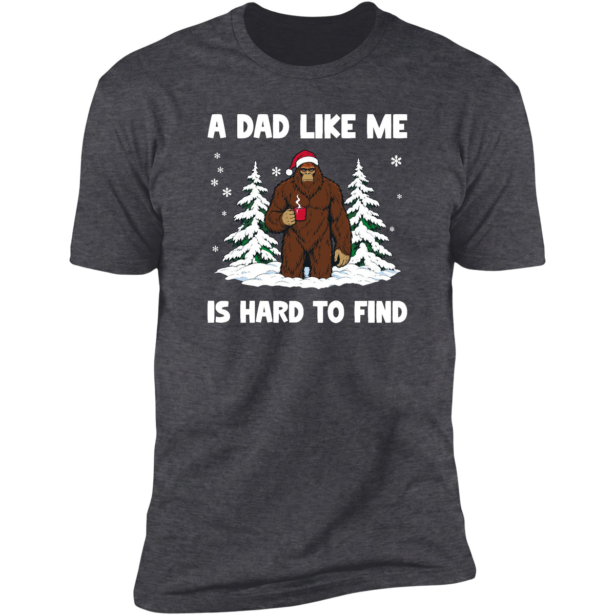 A Dad Like Me Is Hard To Find tee in Dark Heather